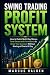 Swing Trading Profit System...