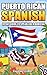 Learn Puerto Rican Spanish ...