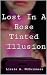 Lost In A Rose Tinted Illusion by Lizzie A McGuinness Lost In A Rose Tinted Illusion by Lizzie A McGuinness