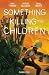 Something is Killing the Children Omnibus, Vol. 2