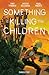 Something is Killing the Children Omnibus, Vol. 2