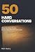 50 Hard Conversations: Word...