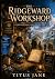 The Ridgeward Workshop by Titus Jane