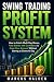 Swing Trading Profit System...