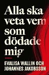 Alla ska veta vem...
