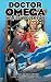 Doctor Omega: His First Adv...