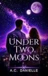 Under Two Moons