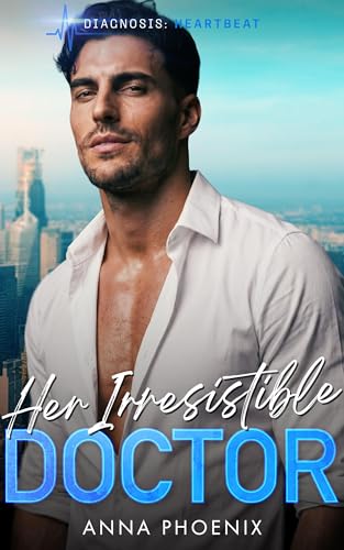 Her Irresistible Doctor: Ein Enemies-to-Lovers Liebesroman (Diagnosis Heartbeat 6) (German Edition)