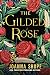 The Gilded Rose: A Novel – A USA Today Bestselling Author's Dark Romance of Resilience, Passion, and Transformative Love in Gilded Age Manhattan