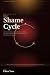 BREAKING THE SHAME CYCLE: A...