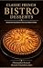 CLASSIC FRENCH BISTRO DESSERTS by Christopher Bennett
