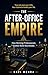 THE AFTER-OFFICE EMPIRE by Ravi Mehra