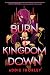 Burn the Kingdom Down