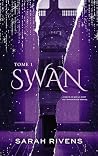Swan - Tome 1