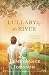 Lullaby by the River by Temperance Johnson Lullaby by the River by Temperance Johnson