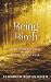 Being Birch by Elizabeth Rowan Keith