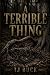 A Terrible Thing (The County Line Novels)