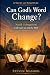 Can God's Word Change?: Nas...