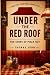 Under The Red Roof: The Sto...