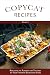 Copycat Recipes (Volume 1):...