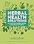 Herbal Health Solutions: A ...