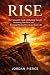 RISE: The Unbreakable Guide...