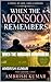 WHEN THE MONSOON REMEMBERS