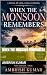 WHEN THE MONSOON REMEMBERS by Ambrish Kumar