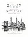 Muslim Women Building New York by Fatima Younus