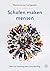 Scholen Maken Mensen