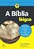 A Bíblia Para Leigos