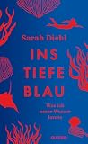 Ins tiefe Blau: W...