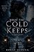 What the Cold Keeps: A Goth...