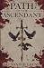 Path of the Ascendant: A Da...