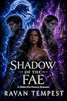 Shadow of the Fae by Ravan Tempest