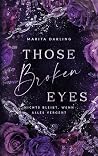 Those broken Eyes...