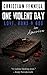 One Violent Day: LOVE, GUNS...