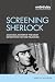 Screening Sherlock: A cultu...