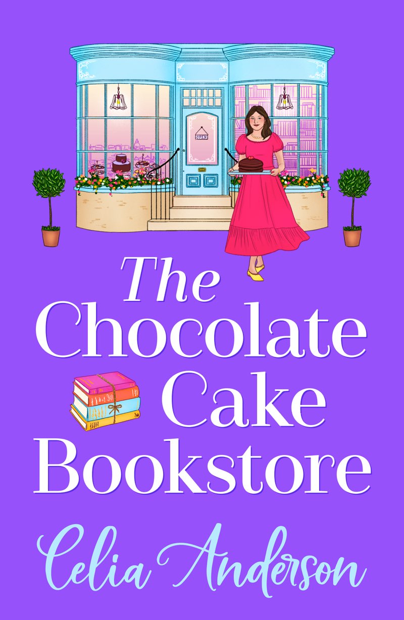 The Chocolate Cake Bookstore: A deliciously heartwarming romance from Celia Anderson
