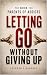 Letting Go Without Giving U...
