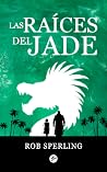 Las raíces del jade (Spanish Edition)