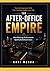 THE AFTER-OFFICE EMPIRE: Ho...