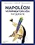 Napoléon ve İmparatorluğu: ...