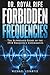 Dr. Royal Rife - Forbidden ...