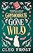 Grimoires Gone Wild (Wardwell Witch Cozy Mysteries Book 1)