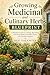 Growing Medicinal and Culin...