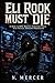 Eli Rook Must Die: A Dark L...