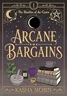 Arcane Bargains: ...