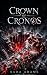 Crown of Cronos: Rebellion,...