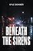 Beneath the Sirens
